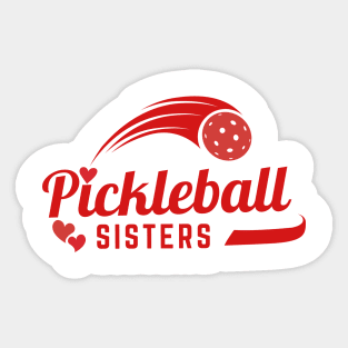 Pickleball  SISTERS  shirt design with cute heart , fun to wear for sisters or team at pickleball games Sticker